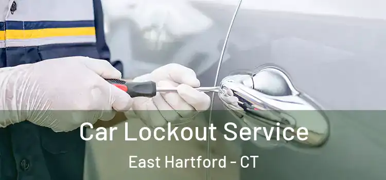  Car Lockout Service East Hartford - CT