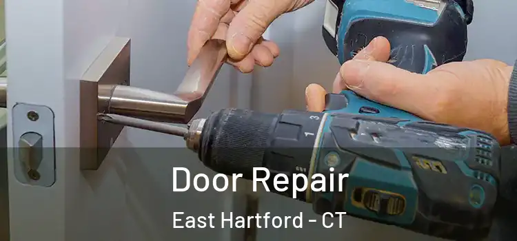 Door Repair East Hartford - CT
