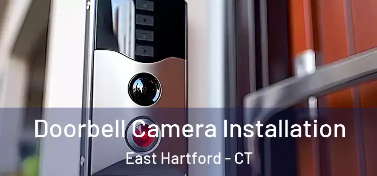  Doorbell Camera Installation East Hartford - CT