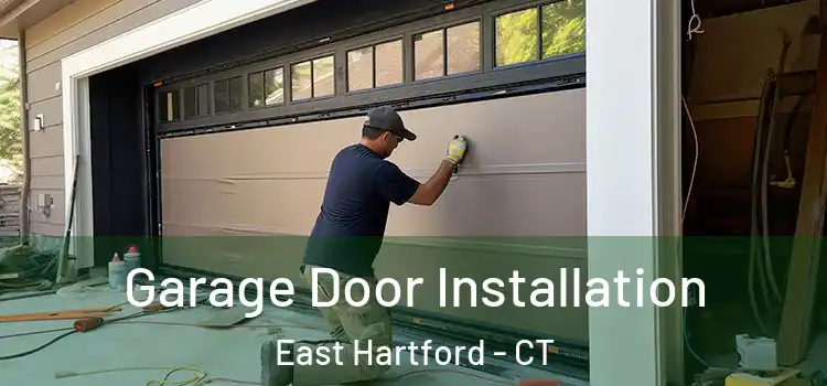  Garage Door Installation East Hartford - CT