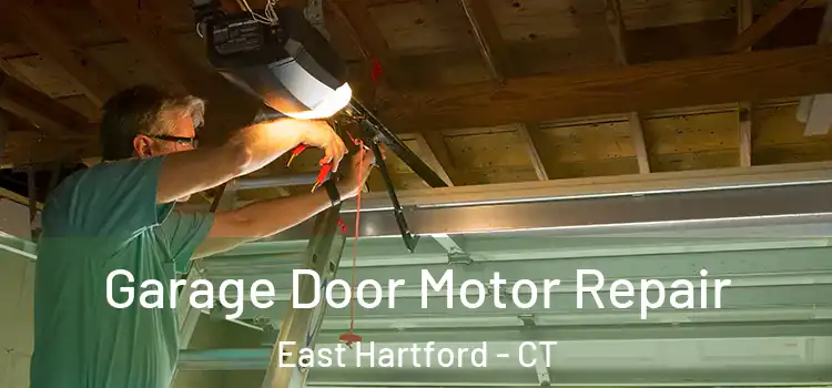  Garage Door Motor Repair East Hartford - CT