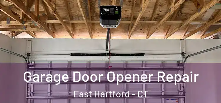  Garage Door Opener Repair East Hartford - CT