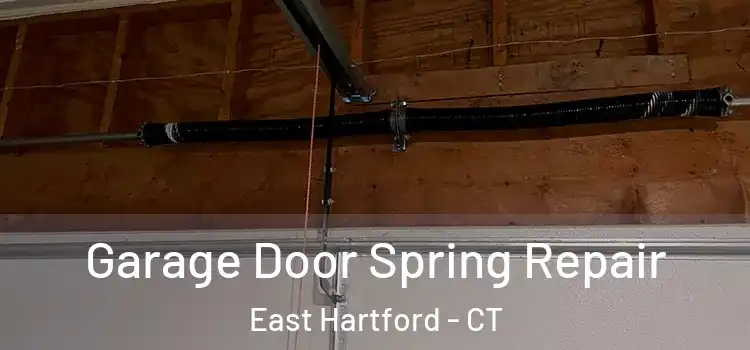  Garage Door Spring Repair East Hartford - CT
