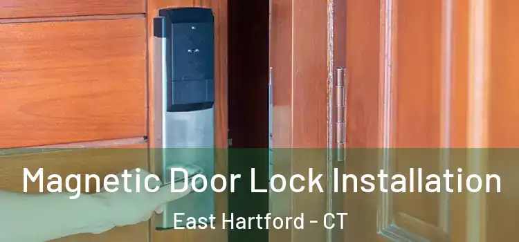  Magnetic Door Lock Installation East Hartford - CT