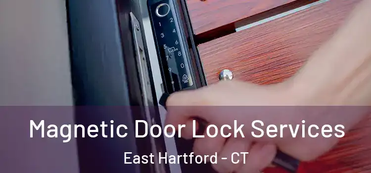  Magnetic Door Lock Services East Hartford - CT