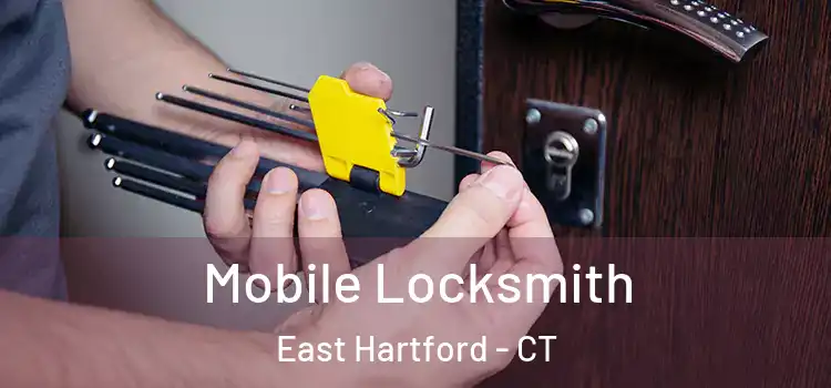  Mobile Locksmith East Hartford - CT