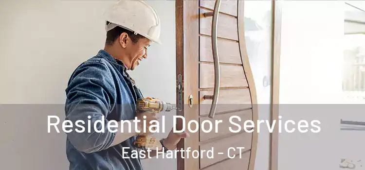 Residential Door Services East Hartford - CT