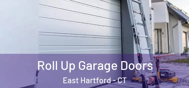  Roll Up Garage Doors East Hartford - CT