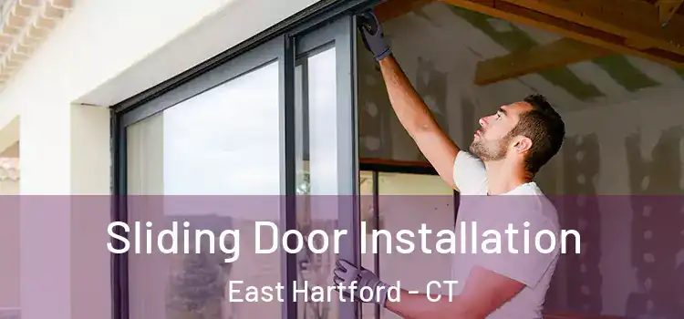 Sliding Door Installation East Hartford - CT