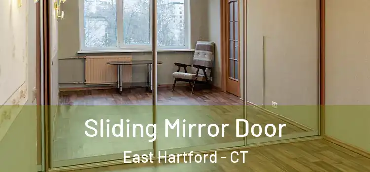  Sliding Mirror Door East Hartford - CT